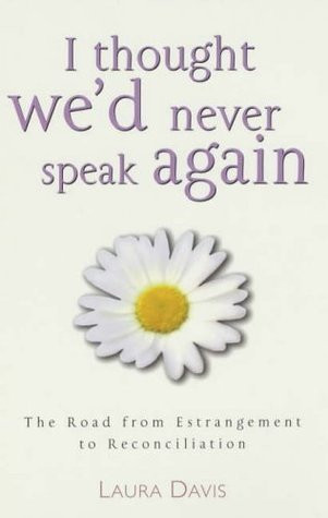 Laura Davis / I Thought We'd Never Speak Again (Large Paperback)
