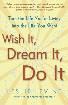Leslie Levine / Wish It, Dream It, Do It (Large Paperback)