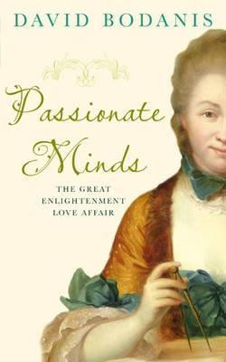 David Bodanis / Passionate Minds (Large Paperback)