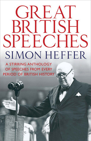 Simon Heffer / The Great British Speeches