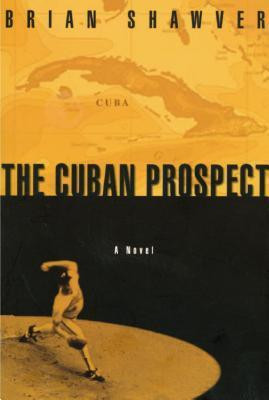 Brian Shawver / The Cuban Prospect