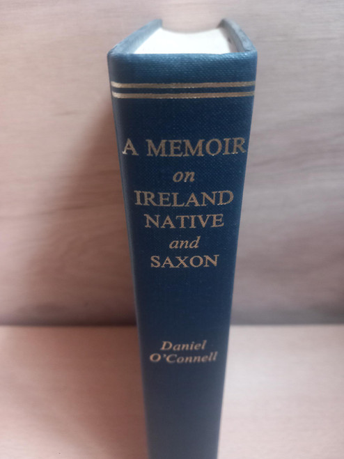 Daniel O'Connell - A Memoir on Ireland Native and Saxon - HB  1979 ( Originally 1843)