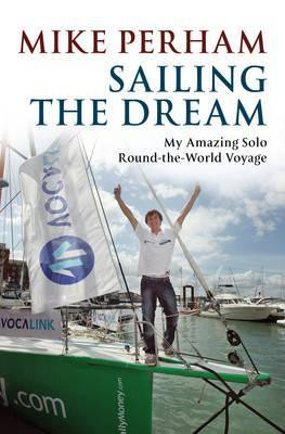 Mike Perham / Sailing the Dream