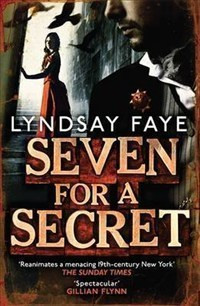 Lyndsay Faye / Seven for a Secret
