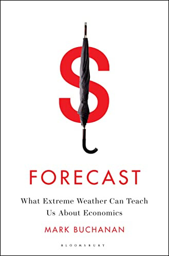 Mark Buchanan / Forecast - What Extreme Weather Can Teach Us About Economics (Large Paperback)