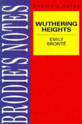 Graham Handley / Brodie's Notes on Bronte: Wuthering Heights