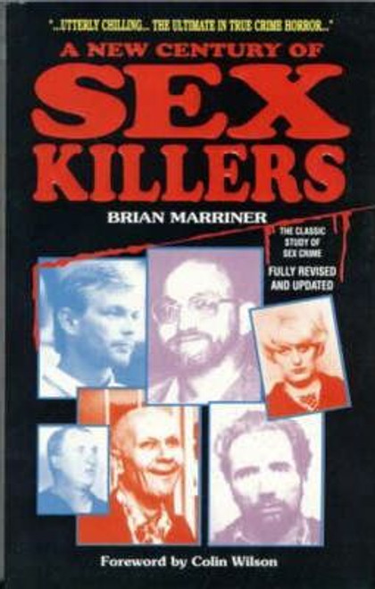 Marriner, Brian / A New Century of Sex Killers