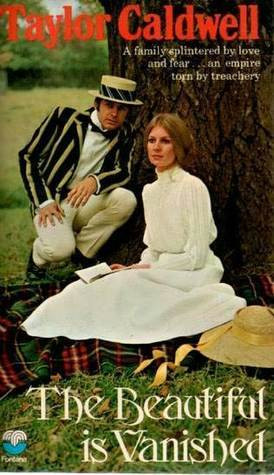 Taylor Caldwell / The Beautiful Is Vanished