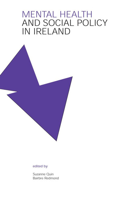 Suzanne Quin / Mental Health and Social Policy in Ireland (Large Paperback)