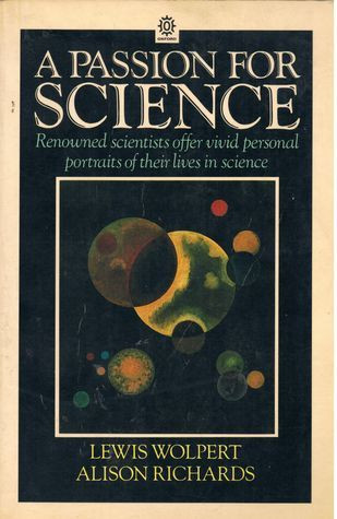 Lewis Wolpert / A Passion for Science