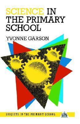 Yvonne Garson / Science in the Primary School