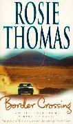 Rosie Thomas / Border Crossing