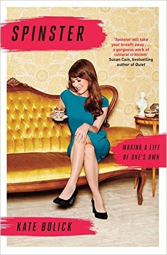 Kate Bolick / Spinster (Large Paperback)
