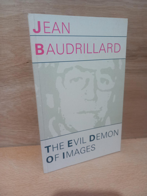Jean Baudrillard - The Evil Demon of Images - PB - 1987