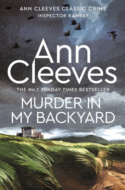 Ann Cleeves / Murder In My Backyard