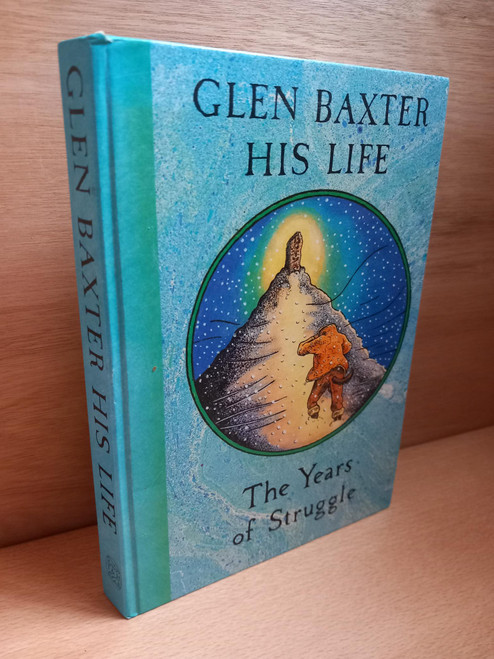 Glen Baxter - His Life - The Years of Struggle - HB - 1983