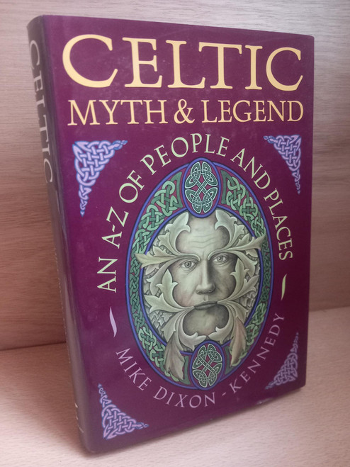 Mike Dixon-Kennedy - Celtic Myth and Legend : An A-Z of People and Places - HB - 1996
