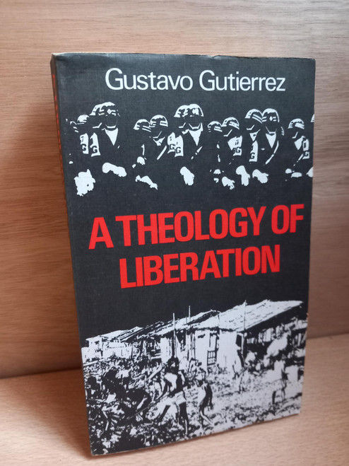 Gustavo Gutierrez - A Theology of Liberation - PB - 1985 ( Originally 1971)