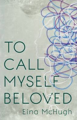 Eina McHugh - To Call Myself Beloved - PB - BRAND NEW
