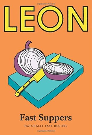 Leon Restaurants / Leon: Fast Suppers (Hardback)