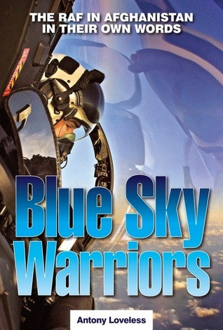 Antony Loveless / Blue Sky Warriors (Hardback)