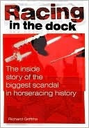 Richard Griffiths / Racing in the Dock (Hardback)