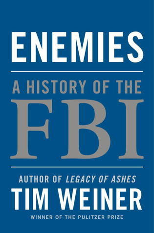 Tim Weiner / Enemies: A History of the FBI (Hardback)