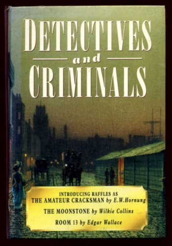 E.W. Hornung / Detectives and Criminals (Hardback)