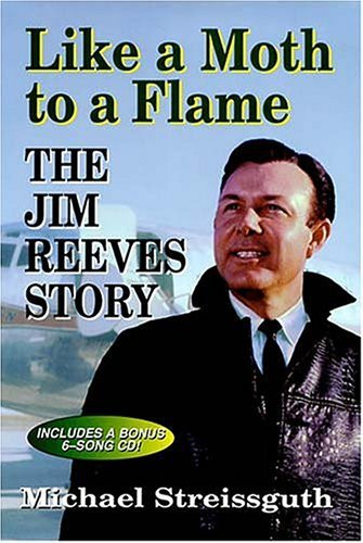 Michael Streissguth / Like a Moth to a Flame: The Jim Reeves Story (Hardback)