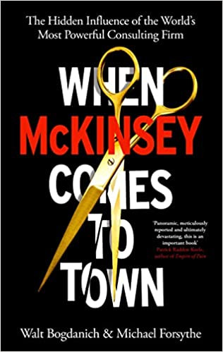 Walt Bogdanich / When McKinsey Comes to Town (Hardback)