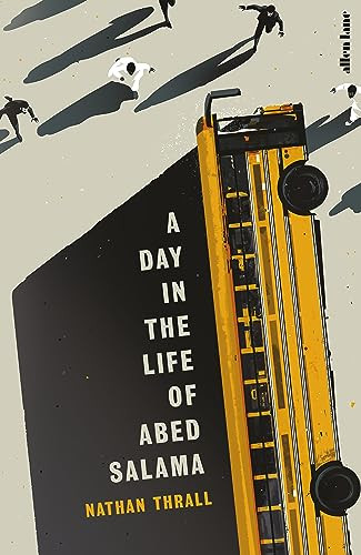 Nathan Thrall / A Day in the Life of Abed Salama (Hardback)