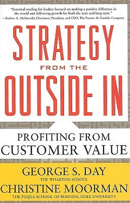 George S. Day / Strategy from the Outside In (Hardback)