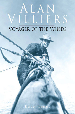 Kate Lance / Alan Villiers : Voyager of the Winds (Hardback)