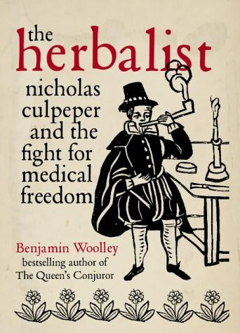 Benjamin Woolley / The Herbalist (Hardback)