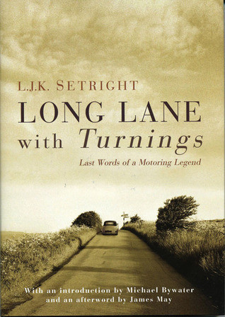 L.J.K. Setright / Long Lane With Turnings  (Hardback)