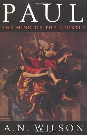 A.N. Wilson / Paul : The Mind of the Apostle (Large Paperback)