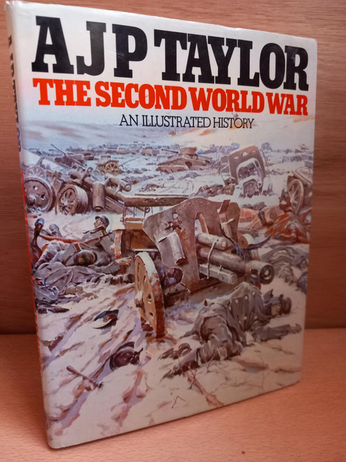 AJP Taylor - The Second World War : An Illustrated History - HB