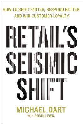Michael Dart / Retail's Seismic Shift (Large Paperback)