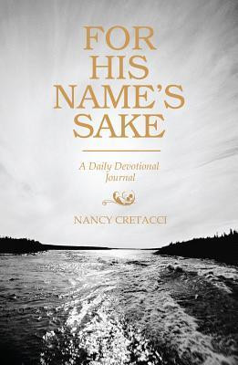 Nancy Cretacci / For His Name's Sake (Large Paperback)
