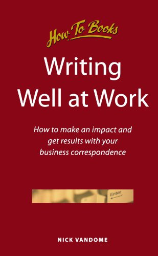 Nick Vandome / Writing Well at Work (Large Paperback)
