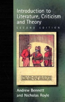 Andrew Bennett / An Introduction to Literature, Criticsm and Theory (Large Paperback)