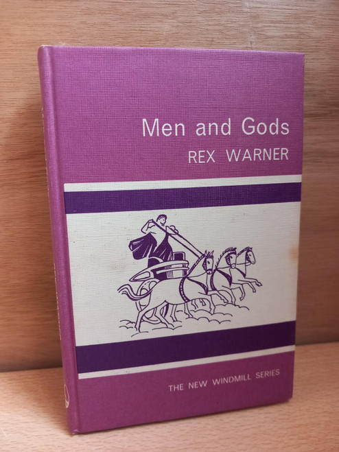 Rex Warner - Men and Gods - HB ( 1967) Origianally 1950 ( Greek Mythology)