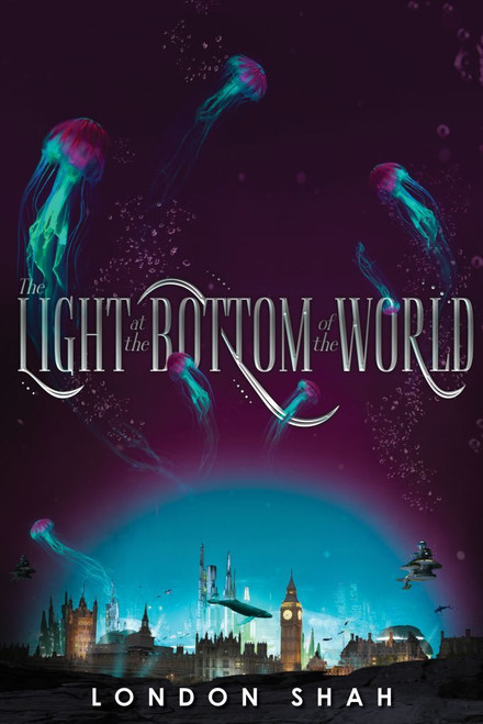London Shah / The Light at the Bottom of the World (Hardback)