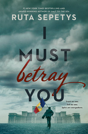 Ruta Sepetys / I Must Betray You (Hardback)