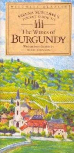 Serena Sutcliffe / the Wines of Burgundy (Hardback)