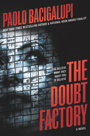 Paolo Bacigalupi / The Doubt Factory (Hardback)