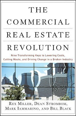 Rex Miller / The Commercial Real Estate Revolution (Hardback)