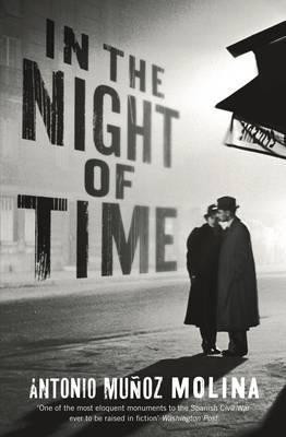 Antonio Muñoz Molina / In the Night of Time (Hardback)