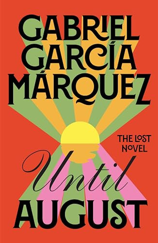 Gabriel García Márquez / Until August (Hardback)