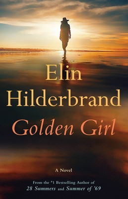 Elin Hilderbrand / Golden Girl (Hardback)